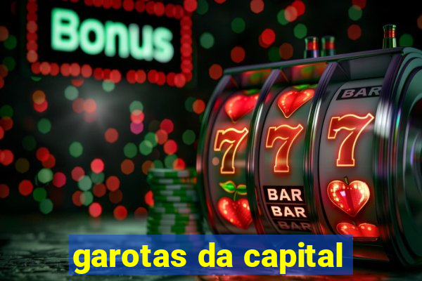 garotas da capital